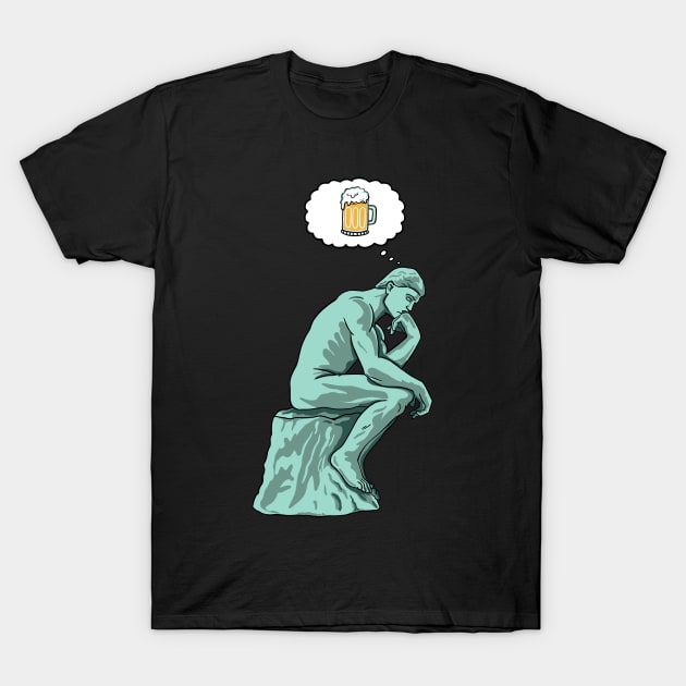 The thinker beer T-Shirt by coffeeman